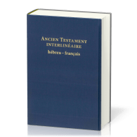 Ancien Testament interlinéaire hébreu-français - Nouvelle édition