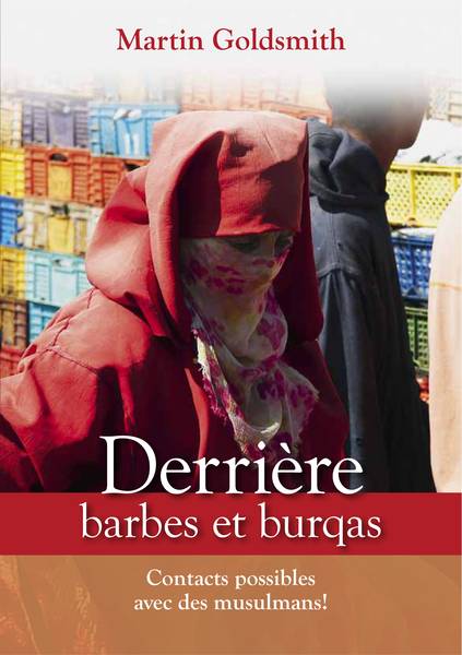 DERRIERE BARBES ET BURQAS - CONTACTS POSSIBLE AVEC DES MUSULMANS