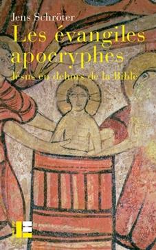 Evangiles apocryphes (Les) - Jésus en dehors de la Bible