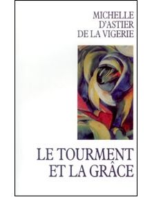 TOURMENT ET LA GRACE (LE)