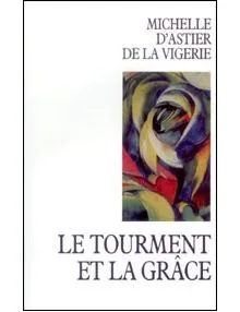 TOURMENT ET LA GRACE (LE)