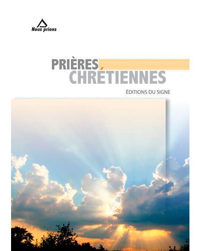 PRIERES CHRETIENNES - NOUVELLE EDITION