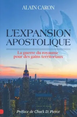 Expansion apostolique (L') - La guerre du royaume pour des gains territoriaux
