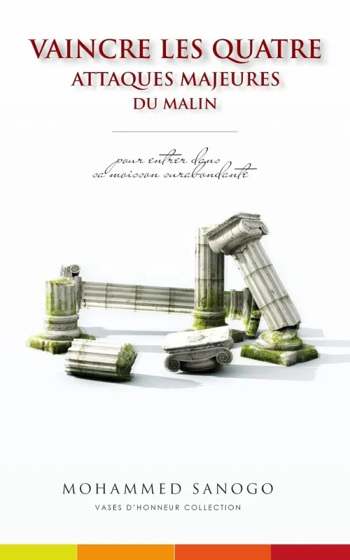 VAINCRE LES QUATRE ATTAQUES MAJEURES DU MALIN