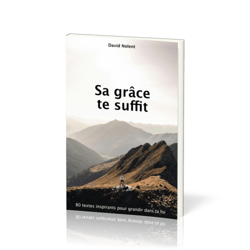 Sa grâce te suffit - 80 textes inspirants pour grandir dans la foi