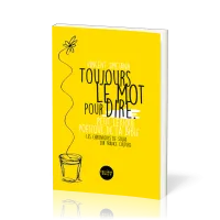 Toujours le mot pour dire