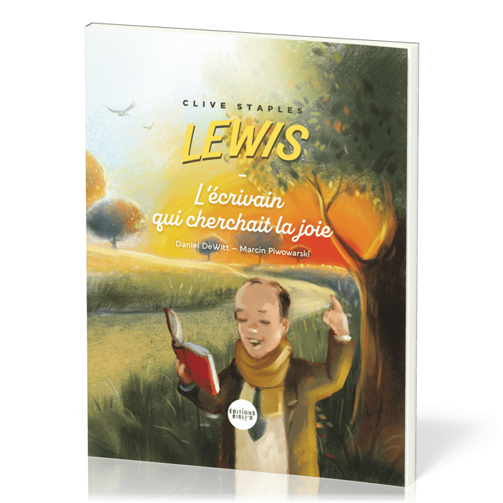 Clive Staples Lewis - L'écrivain qui cherchait la joie