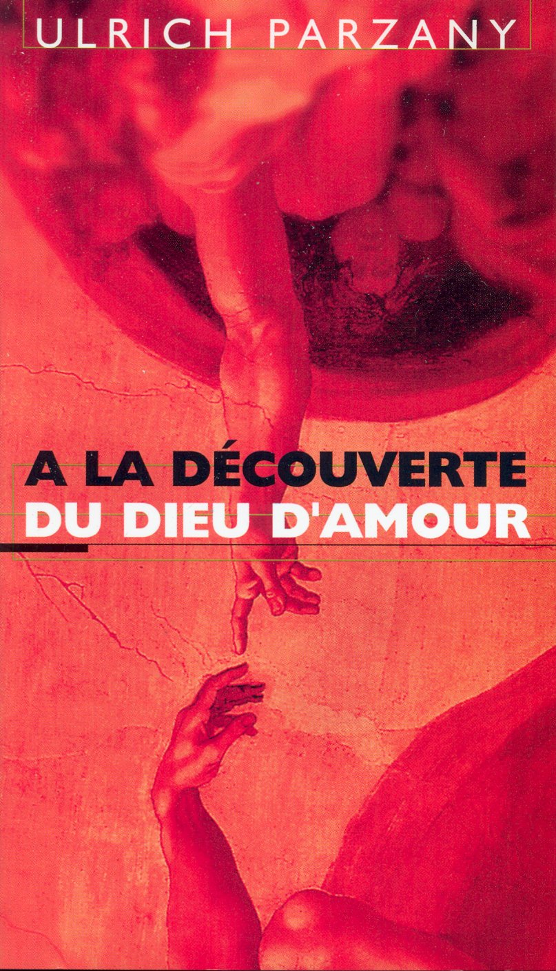 A LA DECOUVERTE DU DIEU D'AMOUR