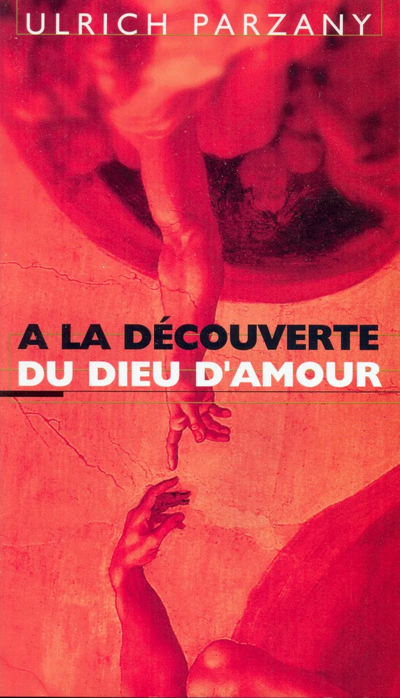 A LA DECOUVERTE DU DIEU D'AMOUR