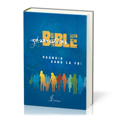 BIBLE DU SEMEUR 2015 - GENERATION BIBLE RIGIDE BLEUE ILLUSTREE