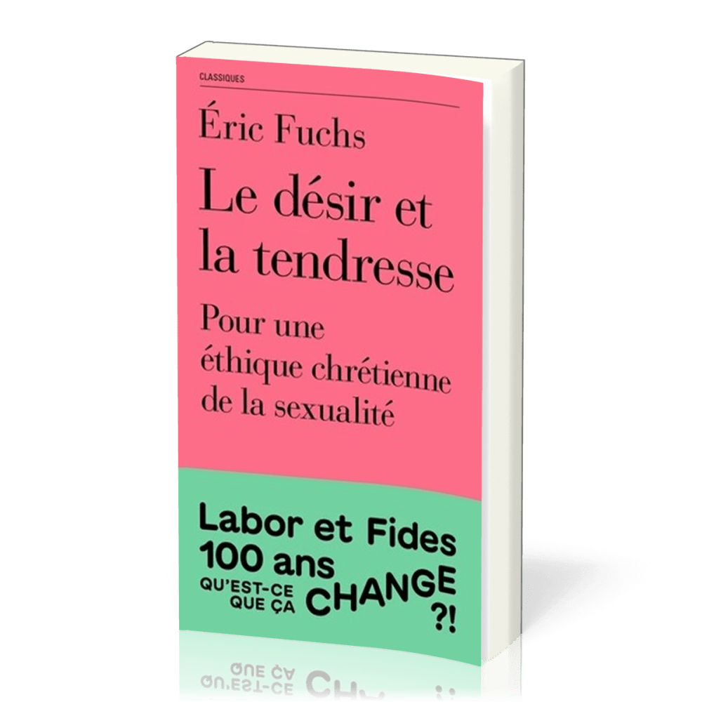 Désir et la tendresse (Le) - Nouvelle édition