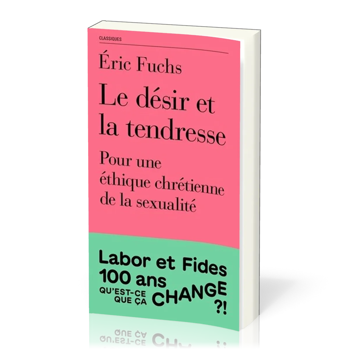 Désir et la tendresse (Le) - Nouvelle édition