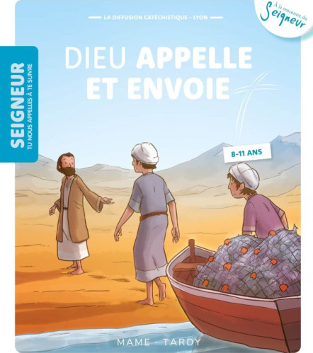 Dieu appelle et envoie - Module 6 - 8 - 11 ans