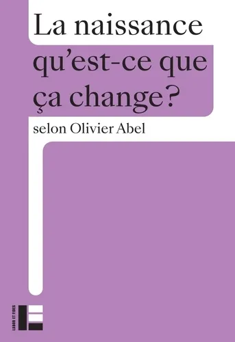 Naissance (La) - qu'est-ce que ça change?