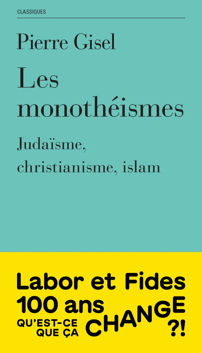 Monothéismes (Les) - Judaïsme, christianisme, islam