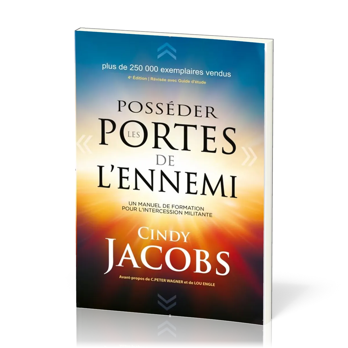 Posséder les portes de l'ennemi - un manuel de formation pour l'intercession militante