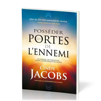 Posséder les portes de l'ennemi - un manuel de formation pour l'intercession militante