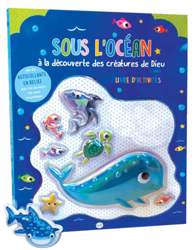 Sous l'océan - A la découverte des créatures de Dieu - Livre d'activités