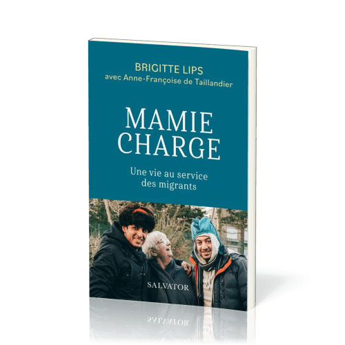 Mamie charge - Une vie au service des migrants