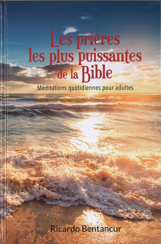 Prières les plus puissantes de la Bible