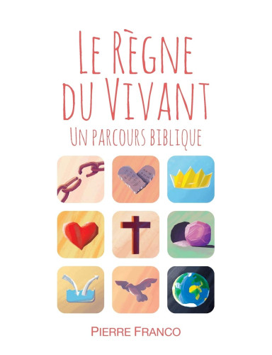 REGNE DU VIVANT (LE) - UN PARCOURS BIBLIQUE