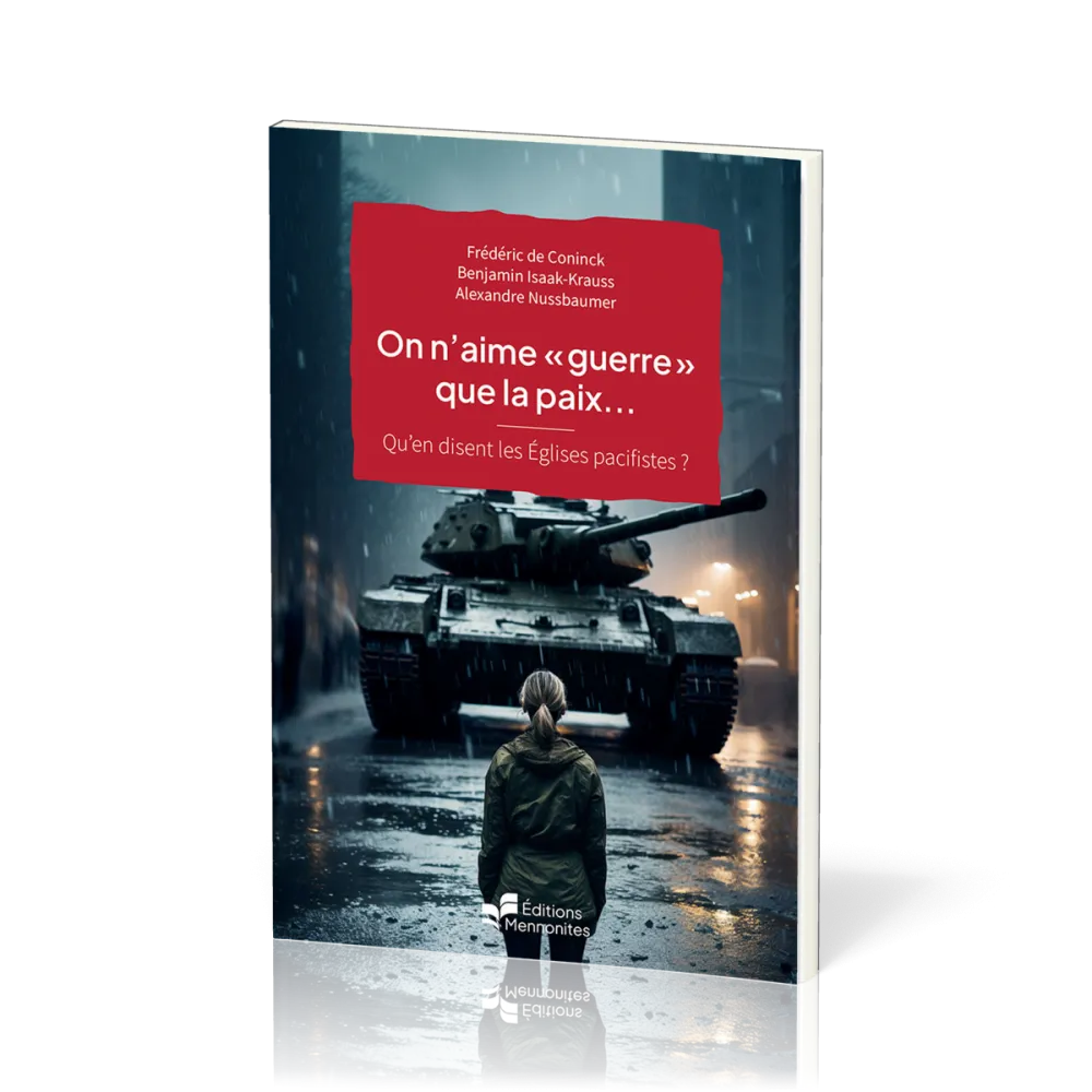 On n'aime "guerre" que la paix... Qu'en disent les églises pacifistes