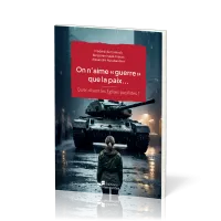 On n'aime "guerre" que la paix... Qu'en disent les églises pacifistes