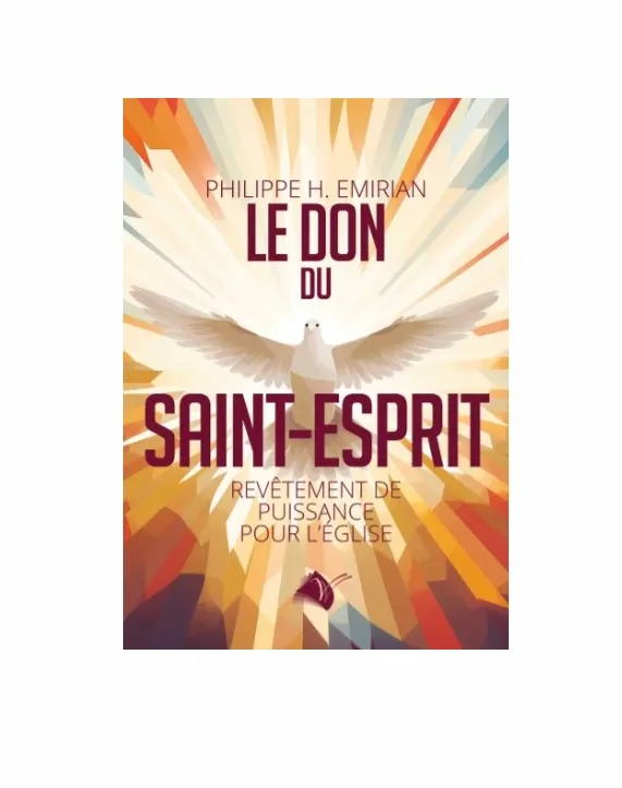 Don du Saint-Esprit (Le) - Revêtement de puissance pour l'Eglise