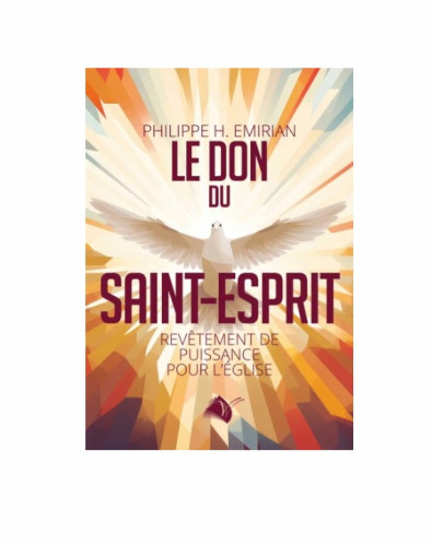 Don du Saint-Esprit (Le) - Revêtement de puissance pour l'Eglise