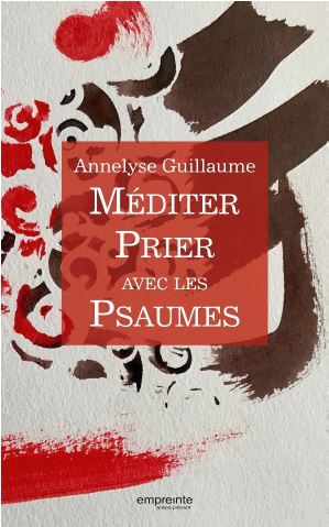 Méditer et prier avec les psaumes