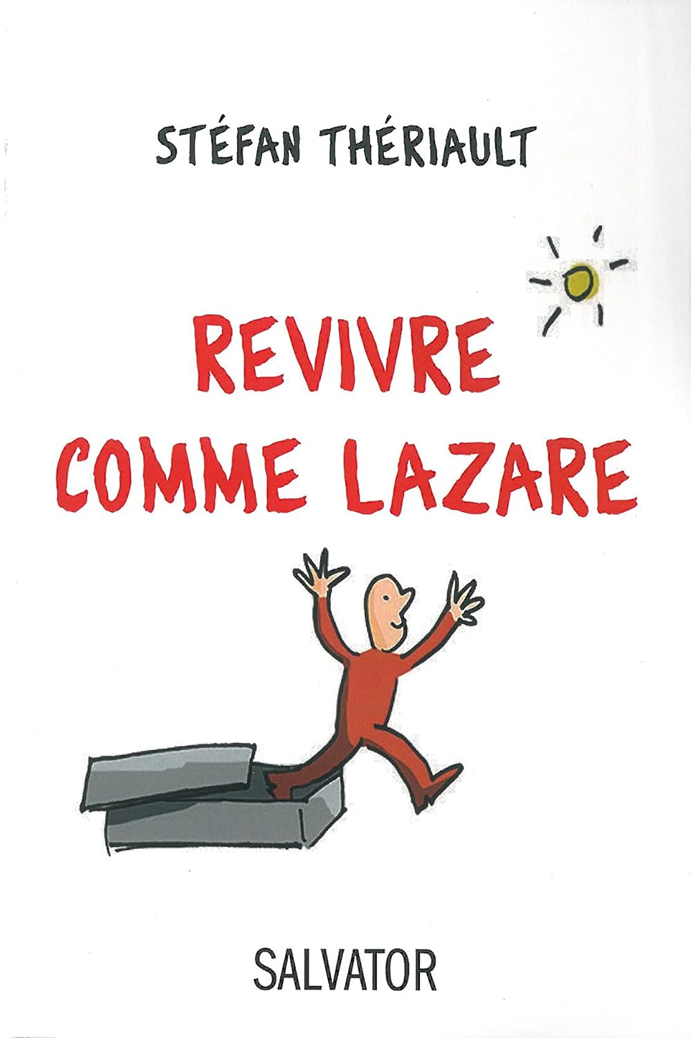REVIVRE COMME LAZARE