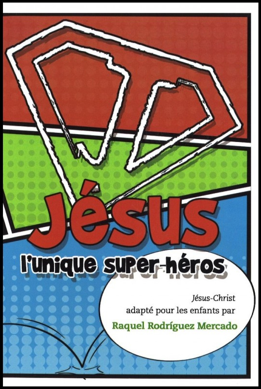 JESUS L'UNIQUE SUPER-HEROS