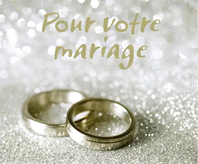 POUR VOTRE MARIAGE