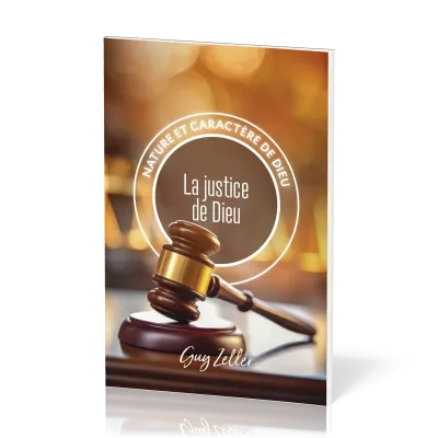 Justice de Dieu (La) - Nature et caractère de Dieu