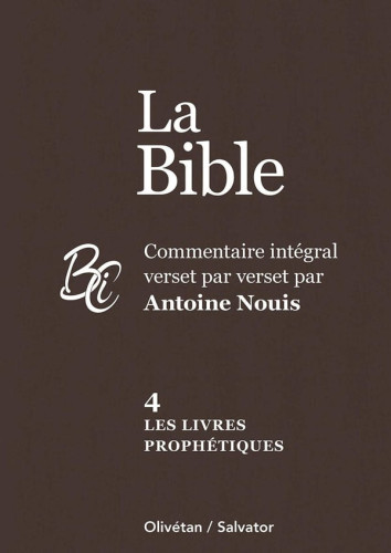 Bible (La) AT - 4 - les livres prophétiques - commentaire intégral verset par verset