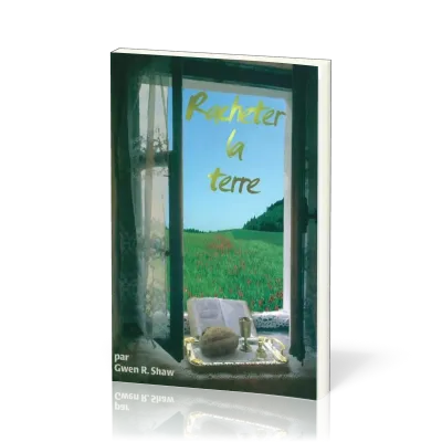RACHETER LA TERRE, GWEN SHAW