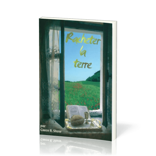 RACHETER LA TERRE, GWEN SHAW