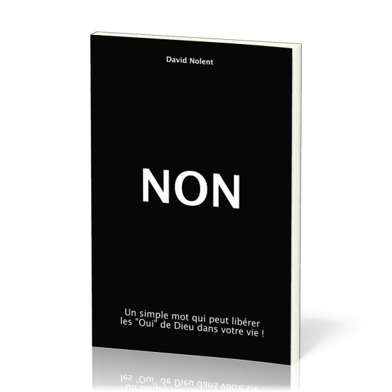 Non - Un simle mot qui peut libérer les "oui" de Dieu dans votre vie!