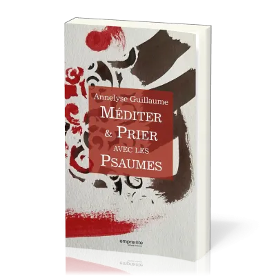 Méditer et prier avec les psaumes