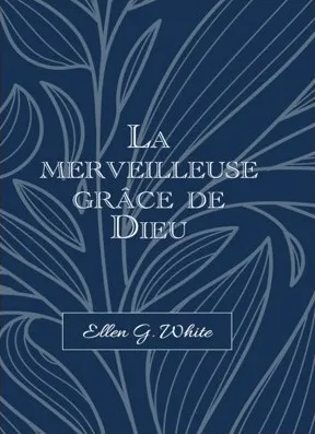  merveilleuse grâce de Dieu (La) - méditations quotidiennes pour adultes