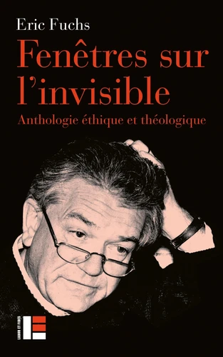 Fenêtre sur l'invisible - Anthologie éthique et théologique