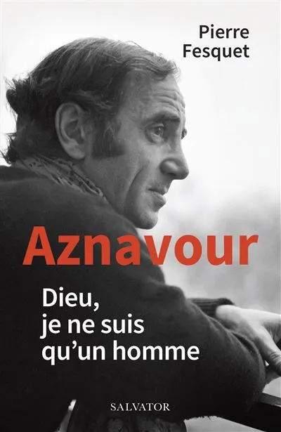 Aznavour - Dieu, je ne suis qu'un homme