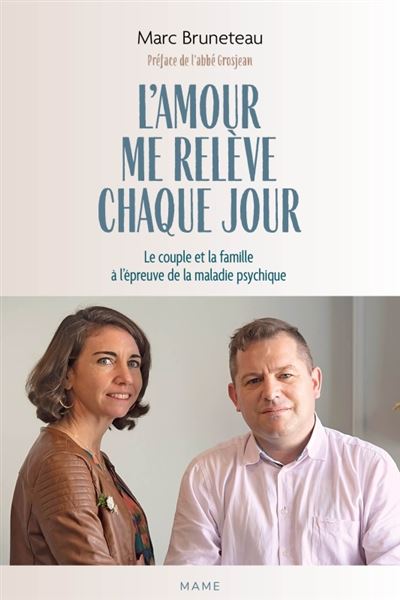 Amour me relève chaque jour (L') - Le couple et la famille à l'épreuve de la maladie