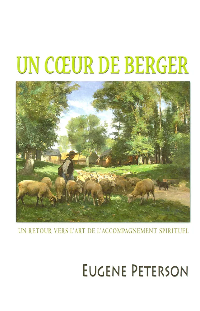 UN COEUR DE BERGER - UN RETOUR VERS L'ART DE L'ACCOMPAGNEMENT SPIRITUEL