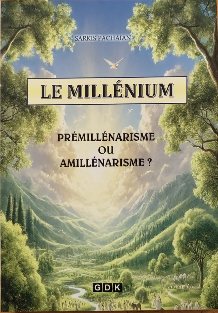 Millénium (Le) - Prémillénarisme ou amillénarisme?