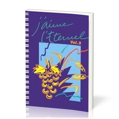 J'aime l'Eternel - Vol. 2 - Recueil à spirale - 372 à 721