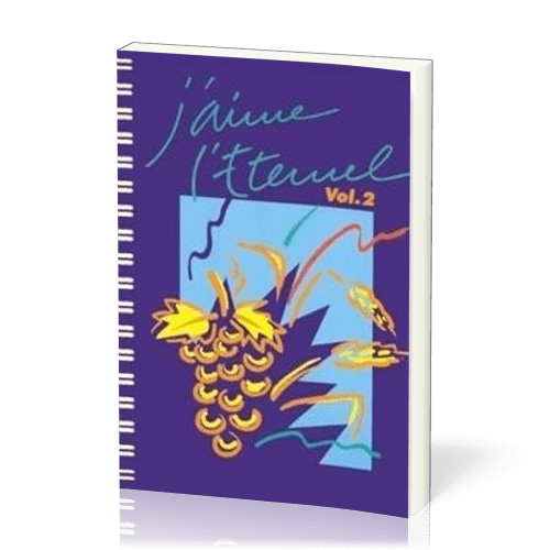 J'aime l'Eternel - Vol. 2 - Recueil à spirale - 372 à 721
