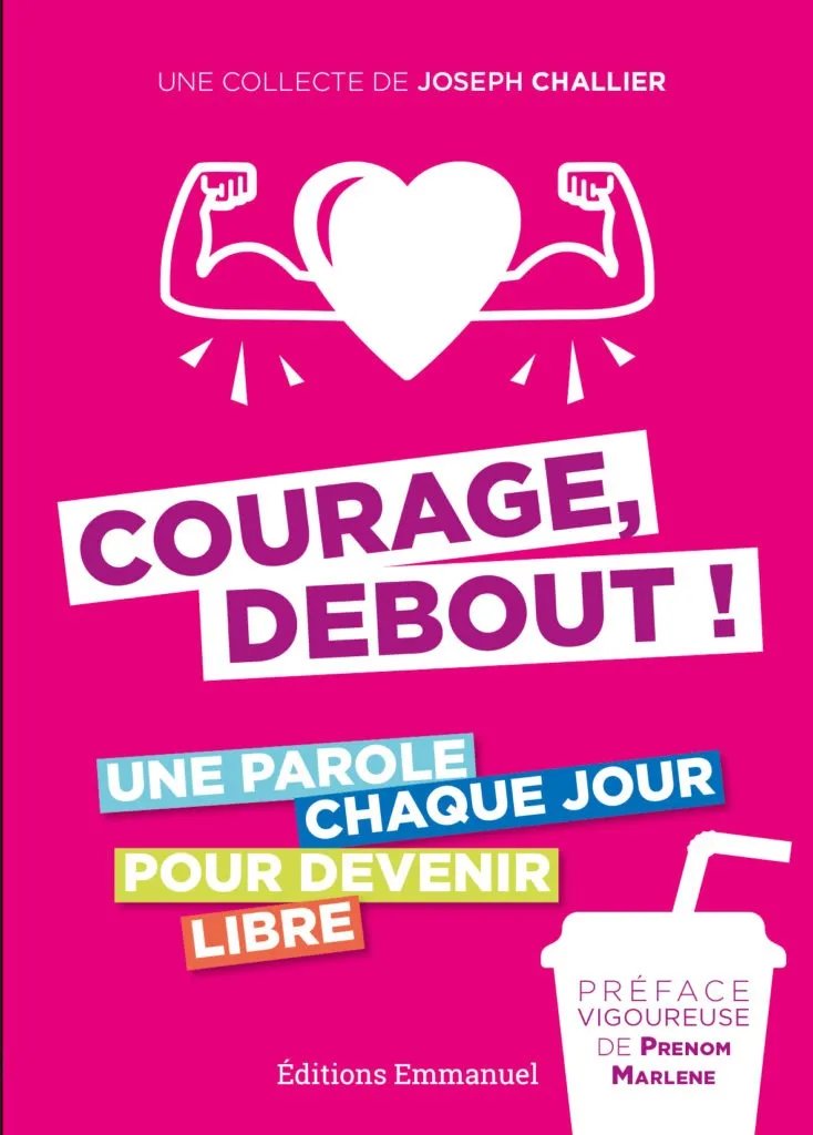 Courage, debout! - Une parole chaque jour pour devenir libre
