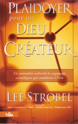 PLAIDOYER POUR UN DIEU CREATEUR