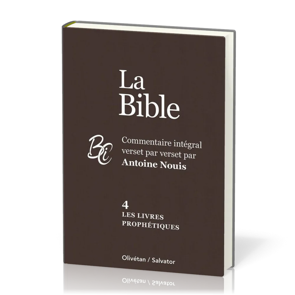 Bible (La) AT - 4 - les livres prophétiques - commentaire intégral verset par verset